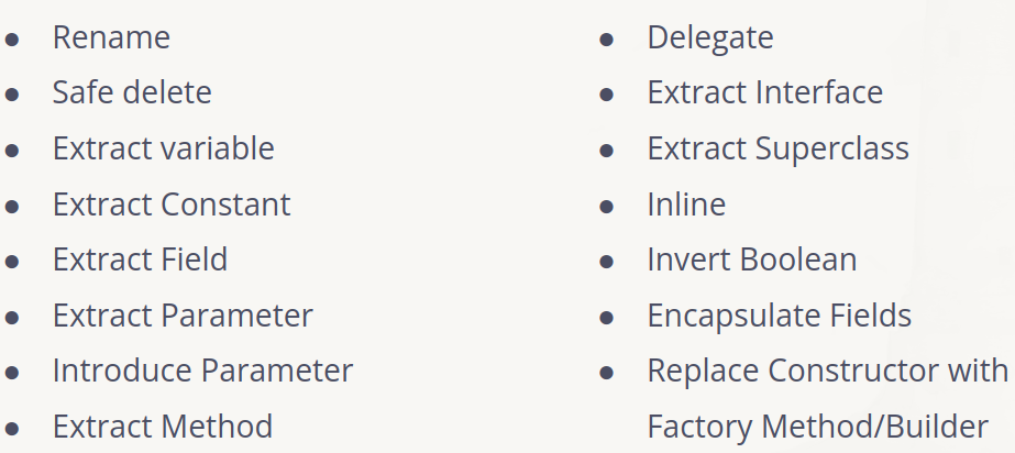 A lot of refactoring tools!