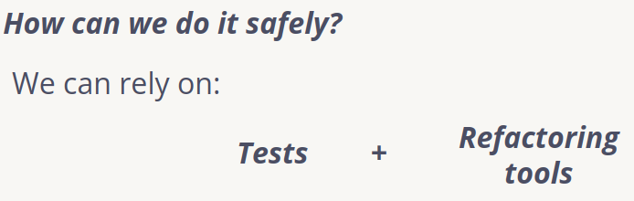 Refactoring can be a joy if we have good tests and use cool Refactoring tools